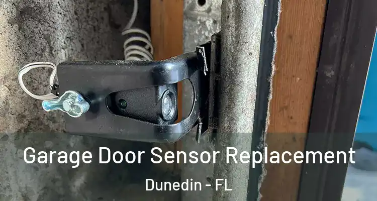  Garage Door Sensor Replacement Dunedin - FL
