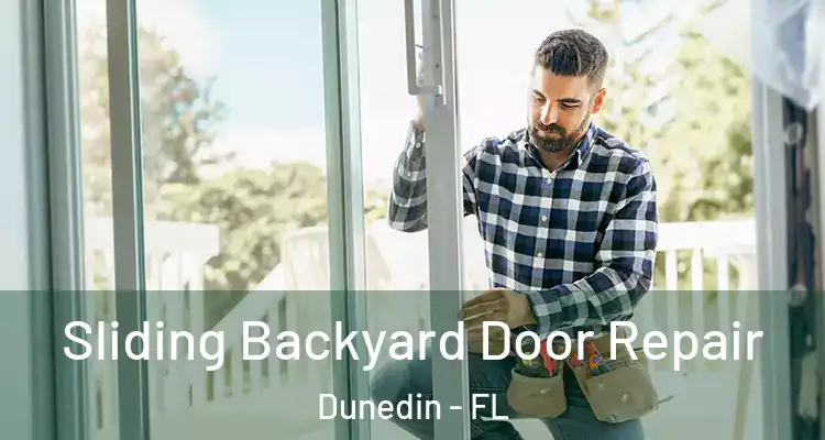  Sliding Backyard Door Repair Dunedin - FL